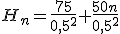 H_n=\frac{75}{0,5^2}+\frac{50n}{0,5^2}